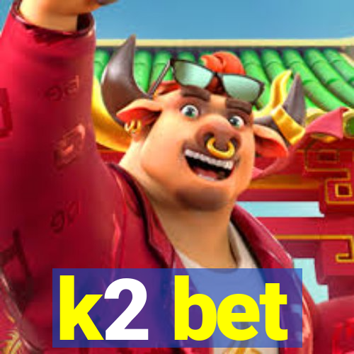 k2 bet